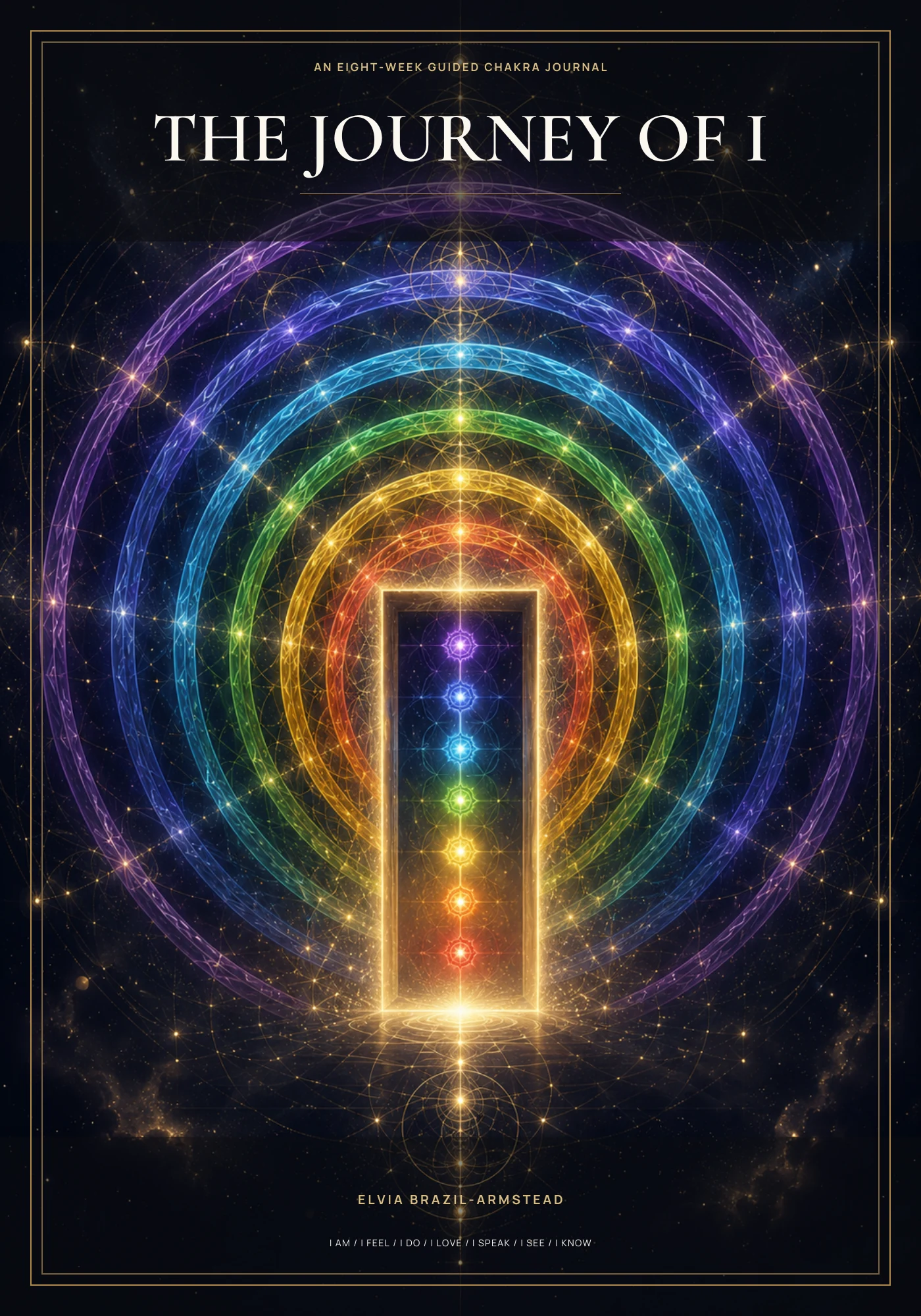 Front cover of The Journey of I — a golden doorway within seven arches of spectral light on a deep cosmic field.